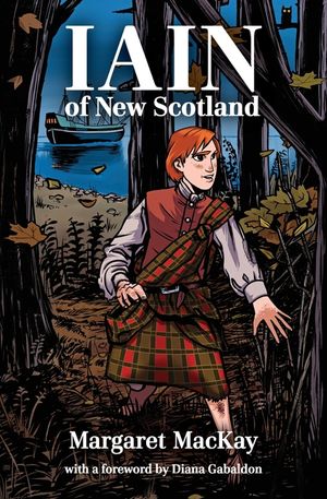Iain of New Scotland: with a foreword by Diana Gabaldon image number 0