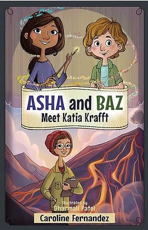 ASHA and Baz Meet Katia Krafft: Volume 4 image number 0