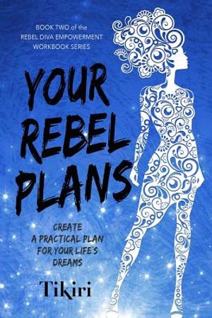 Your Rebel Plans: 4 Simple Steps to Getting Unstuck and Making Progress Today image number 0