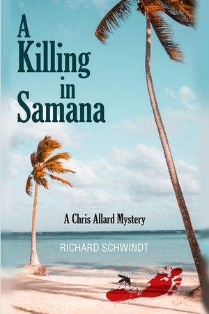 A Killing in Samana: A Chris Allard Mystery image number 0