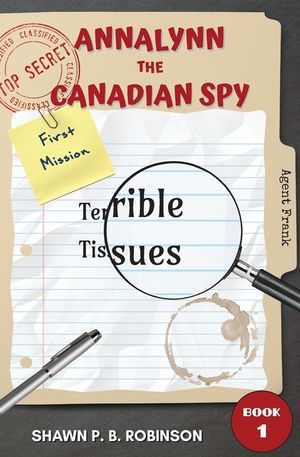 Annalynn the Canadian Spy: Terrible Tissues image number 0