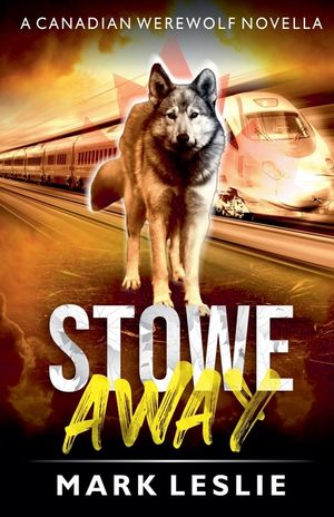 Stowe Away: A Canadian Werewolf Novella image number 0