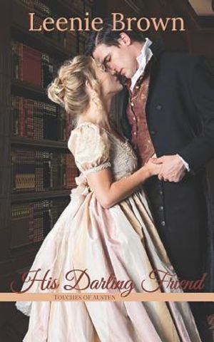 His Darling Friend: A Touches of Austen Novella image number 0