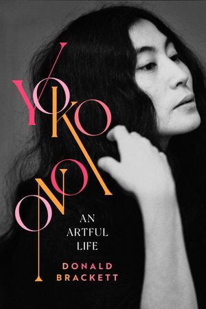 Yoko Ono: An Artful Life image number 0