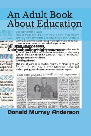 An Adult Book About Education: failures, successes, & de-schooling night courses image number 0