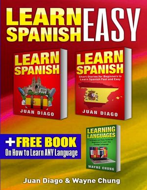 Learn Spanish, Learn Spanish with Short Stories: 3 Books in 1! A Guide for Beginners to Learn Conversational Spanish & Short Stories to Learn Spanish image number 0