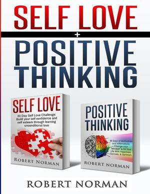 Positive Thinking, Self Love: 2 in 1 Book! 60 Days of Self Development to learn Self Acceptance and Happiness image number 0
