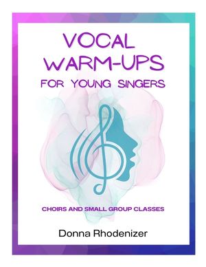 Vocal Warm-ups for Young Singers: Choirs and Small Group Classes image number 0