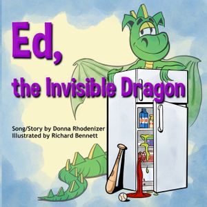 Ed, the Invisible Dragon: Song/Story by Donna Rhodenizer - Illustrated by Richard Bennett image number 0