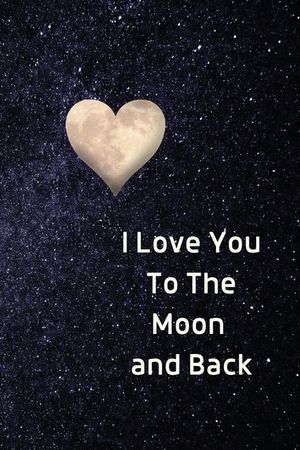 I Love You To The Moon And Back Notebook: Lined Journal Gift Book image number 0