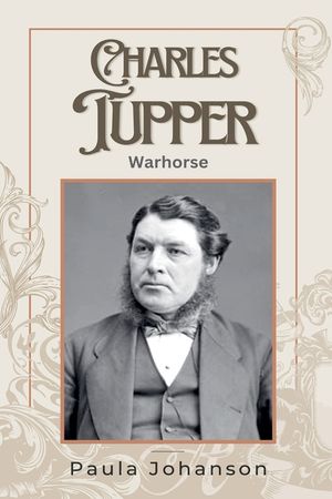 Charles Tupper: Warhorse image number 0