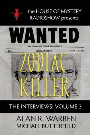 Zodiac Killer Interviews: House of Mystery Radio Show Presents image number 0