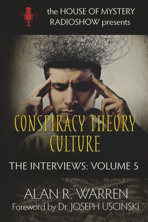 Conspiracy Theory Culture: The Interviews image number 0