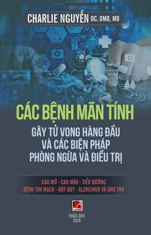 C&aacute;c Bệnh M&atilde;n T&iacute;nh (G&acirc;y Tử Vong Trong H&agrave;ng Đầu V&agrave; C&aacute;c Biện Ph&aacute;p Ph&ograve;ng Ngừa & Điều Trị) image number 0