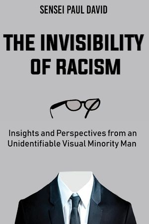 The Invisibility of Racism: Insights and Perspectives from an Unidentifiable Visual Minority Man image number 0