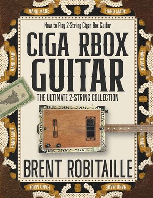 Cigar Box Guitar: How to Play 2-String Cigar Box Guitar image number 0