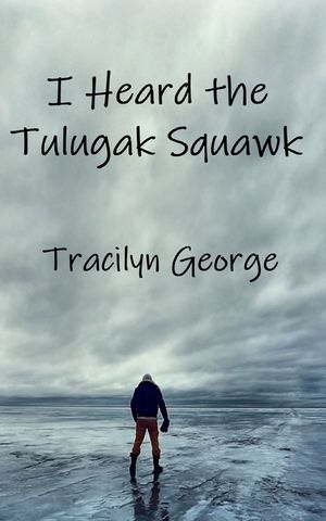 I Heard the Tulugak Squawk image number 0