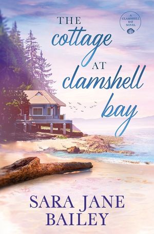 The Cottage at Clamshell Bay: A Clamshell Bay Novel image number 0