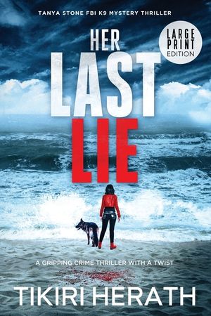 Her Last Lie - LARGE PRINT EDITION: A gripping crime thriller with a twist image number 0