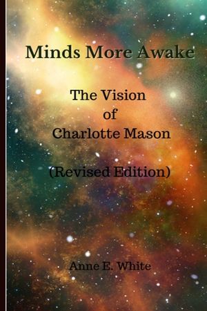 Minds More Awake (Revised Edition): The Vision of Charlotte Mason image number 0