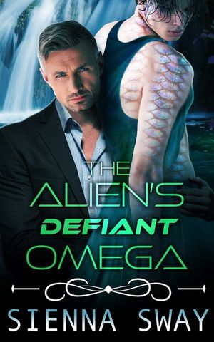 The Alien's Defiant Omega: an m/m alien romance image number 0