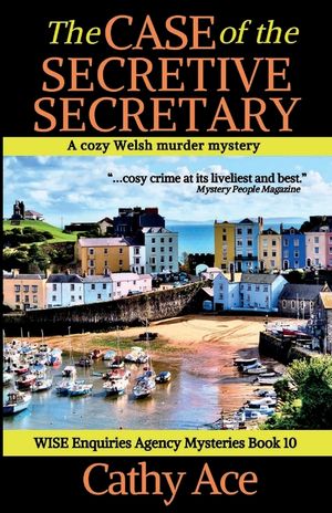 The Case of the Secretive Secretary: A WISE Enquiries Agency cozy Welsh murder mystery image number 0