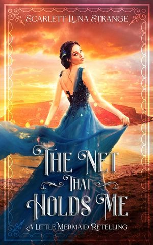 The Net That Holds Me: A Little Mermaid Retelling Novella image number 0