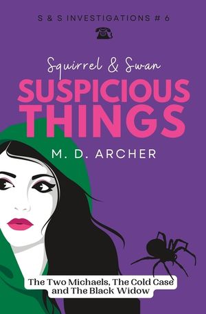 Squirrel & Swan Suspicious Things: The Two Michaels, the Cold Case, and the Black Widow image number 0