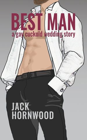 Best Man: A Gay Cuckold Wedding Story image number 0