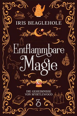 Entflammbare Magie: Die Geheimnisse von Myrtlewood 3 image number 0