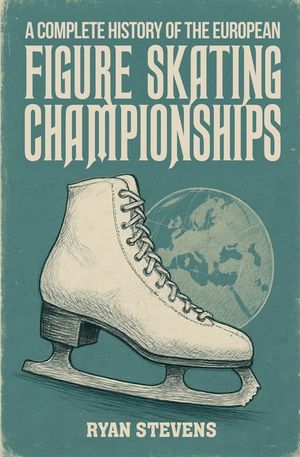 A Complete History of the European Figure Skating Championships image number 0