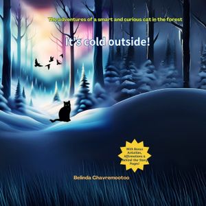 It's Cold Outside!: The adventures of a smart and curious cat in the forest image number 0
