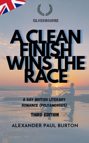 A Clean Finish Wins The Race: A Gay British Literary Romance (Polyamorous) image number 0