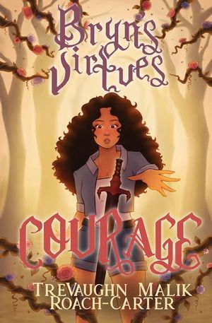 Bryn's Virtues: Courage image number 0