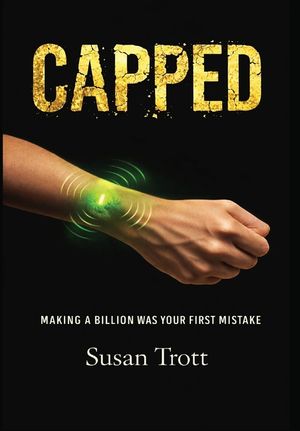 Capped: Making A Billion Was Your First Mistake image number 0