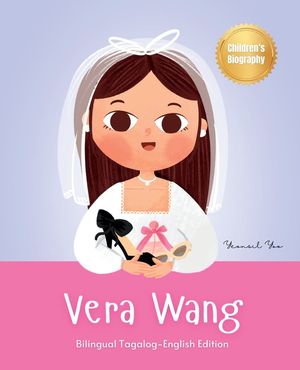 Vera Wang: Bilingual Tagalog-English Children's Biography Book Kids' Book About Courage and Resilience image number 0