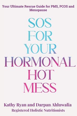 SOS for Your Hormonal Hot Mess image number 0