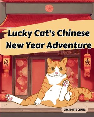 Lucky Cat's Chinese New Year Adventure image number 0