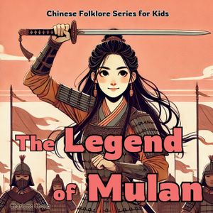 The Legend of Mulan: Chinese Folklore Stories for Kids image number 0