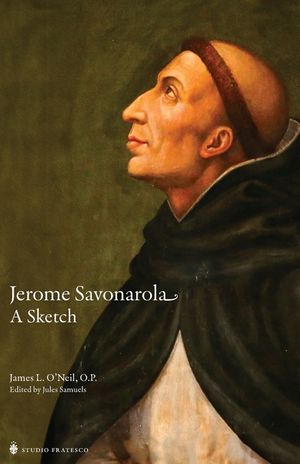 Jerome Savonarola: A Sketch image number 0