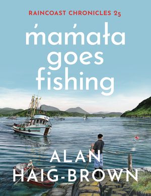 Raincoast Chronicles 25: M̓am̓aɫa Goes Fishing image number 0