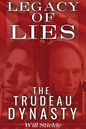 Legacy of Lies: The Trudeau Dynasty image number 0