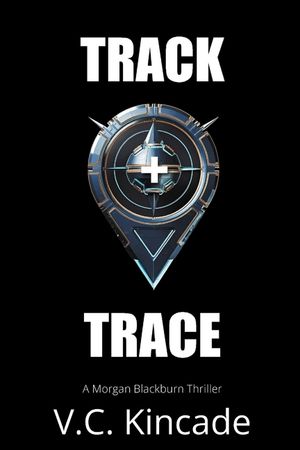 Track + Trace: A Morgan Blackburn Thriller image number 0