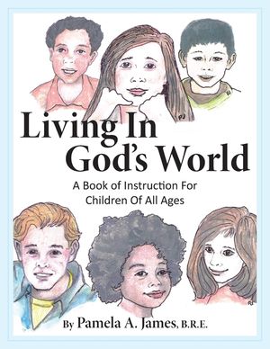 Living in God's World: A Book of Instruction for Children of All Ages image number 0