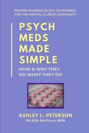 Psych Meds Made Simple: How & Why They Do What They Do image number 0