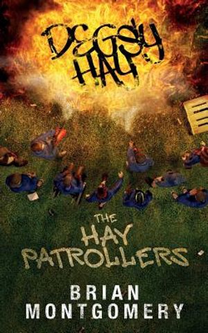 Degsy Hay the Hay Patrollers: Every Community Should 'ave'em image number 0