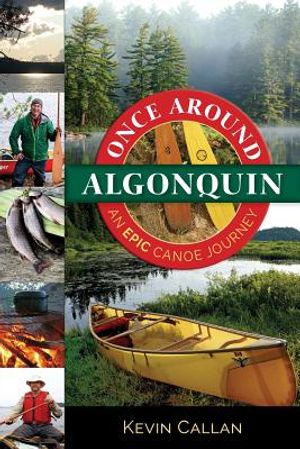 Once Around Algonquin: An Epic Canoe Journey image number 0