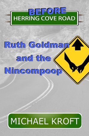 Before Herring Cove Road: Ruth Goldman and the Nincompoop image number 0