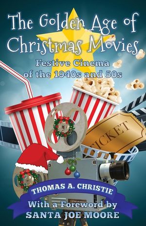 The Golden Age of Christmas Movies: Festive Cinema of the 1940s and 50s image number 0