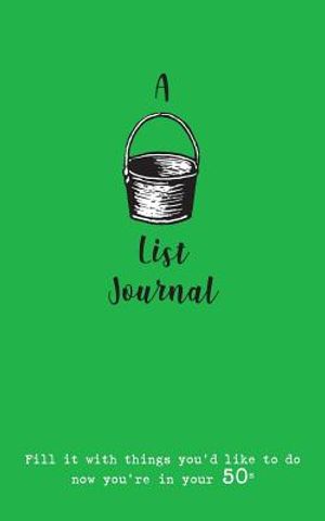 A Bucket List Journal (for your 50s): Fill it with things you'd like to do now you're in your 50s image number 0